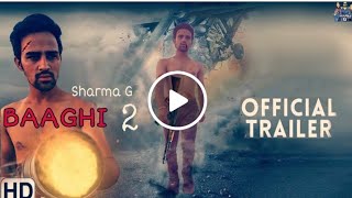 Baaghi 2 - Official Spoof Action Superhit  Trailer | Sharma G