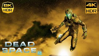 Dead Space 2 [8K 4K UHD HDR 60fps] Gameplay Chapter 12 RTX 3090 PC