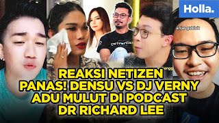 Reaksi Netizen PANAS! Denny Sumargo Vs Verny Hasan Adu Mulut Di Podcast Dr Richard Lee