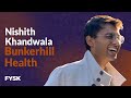 Nishith Khandwala - Bunkerhill Health