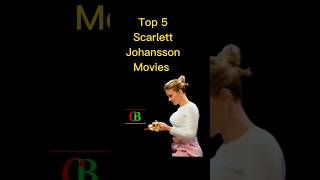 5 Must See Scarlett Johansson Films #scarlettjohansson #top5 #shorts