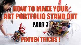 PROVEN TRICKS TO MAKE YOUR ART PORTFOLIO STAND OUT- PART 3