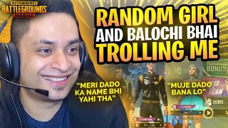 Random PAKISTANI Fan Trolled Me \u0026 Baloch Bhai is Back - PUBG MOBILE