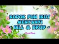 Bill & Brod - Kodok Pun Ikut Menyanyi (Lirik Lagu)