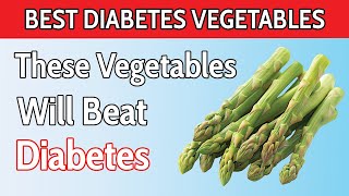 Top 7 BEST Vegetables Diabetics Need To Eat!