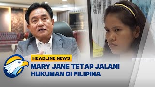 [HEADLINE NEWS, 23/11] Yusril: Ada Dasar Hukum Pulangkan Mary Jane