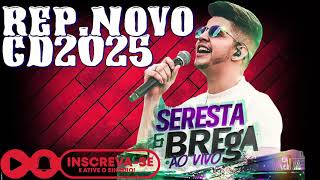 NADSON FERINHA Seresta e Brega CD2025 REVEILLON MUSICAS NOVAS REPERTÓRIO ATUALIZADO TOP PRA PAREDÃO