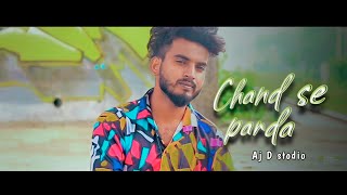 Chand Se Parda Kijiye || Romantic Love Song | Hindi Love Songs covar song @ajdstudio1197