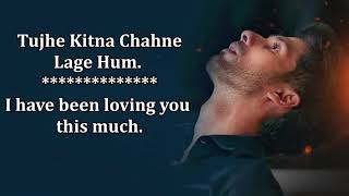 Tujhe Kitna Chahein Aur Lyrics English Translation, Kabir Singh