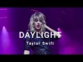 Taylor Swift - Daylight (Empty Arena)