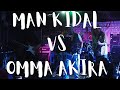 MAN KIDAL VS OMMA AKIRA || MAN KEEDAL & THE ROCKERS LIVE