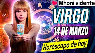 ESTO ES MUY IMPORTANTE 😰MHONI VIDENTE 🔮 💚 horóscopo – horoscopo de hoy VIRGO 14 de  MARZO 2024❤️🧡💛❤️