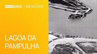 Os diferentes lados da Lagoa da Pampulha [Rede Minas Memória]