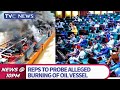 Reps To Probe Destruction Of Vessel Allegedly Used For Oil Theft