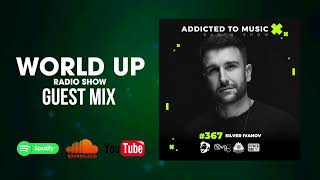 Silver Ivanov - World Up Radio Show 367