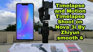 Motion Timelapse and Timelapse Shoot on Nova 3i With Zhiyun Smooth 4 Gimbal in Akkelpur Bazar