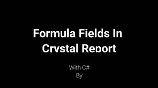 Formula Fields In Crystal Report
