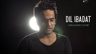 Dil Ibadat - Unplugged Cover | Adnan Ahmad | Tum Mile | KK | Emraan Hashmi