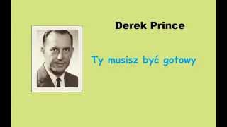 Derek Prince   Ty musisz być gotowy