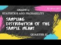 SAMPLING DISTRIBUTION OF THE SAMPLE MEANS :: Statistics and Probability Grade 11