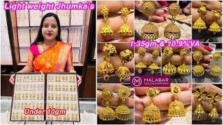 1.3gm onwards \u0026Under 10gm 😳😱very Light wt gold jhumka’s with 10.9%VA from Malabar,Odisha|2025 jhumka