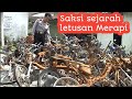 Saksi sejarah letusan dahsyat gunung merapi