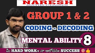 GROUP 1&2 ::  MENTAL ABILITY # 6 :: CODING DECODING:: NARESH SIR