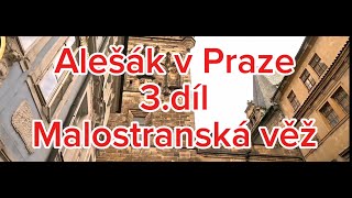 Praha - 3.díl - Malostranská mostecká věž