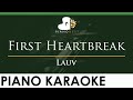 Lauv - First Heartbreak - LOWER Key (Piano Karaoke Instrumental)