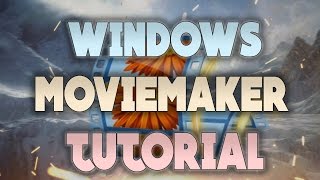 Windows Movie Maker Full Tutorial - Everything you need to know!