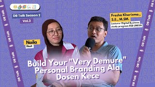 EP 3: Rahasia Personal Branding ala Dosen Kece || Podcast DB Talk Seasons 2