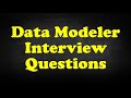 Data Modeler Interview Questions