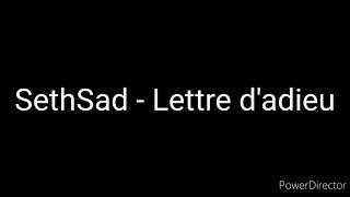 SethSad - Lettre d'adieu lyrics