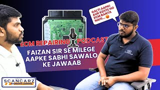 ECM Repairing Ke important facts, Faizan sir se janiye sahi kya galat kya..? | SCANCARZ | 9119922205