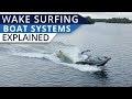 Understanding Wakesurf Boats Surf Systems