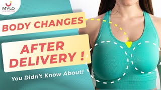 Post Delivery Body Changes | Post Delivery Care For Mothers | Changes After Pregnancy | Mylo Family