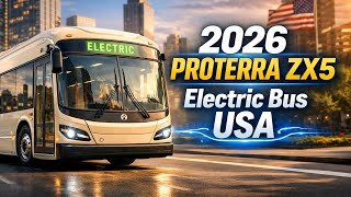 2026 Proterra ZX5 Electric Bus | America’s Future Zero-Emission Transit