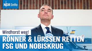 Werften gerettet: Rönner und Lürssen übernehmen FSG-Nobiskrug nach Windhorst Insolvenz | NDR Info