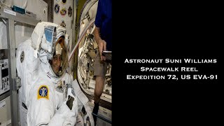 Astronaut Suni Williams Spacewalk Reel - Expedition 72, US EVA-91