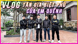 (VLOG) DUY CÒM CÙNG MẤY ANH EM VỀ MỪNG TÂN GIA BIỆT PHỦ CỦA EM QUỀNH