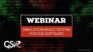 Simulation-Based Testing for DoD Software | CSIAC Webinar