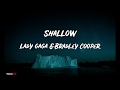 Lady Gaga & Bradley Cooper - Shallow (Lyrics)