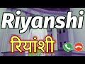 Riyanshi Name Ringtone | Riyanshi Naam ki Ringtone | Riyanshi Ringtone | Riyanshi Naam Se Ringtone