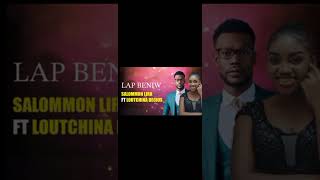 LAP BENI W - Salomon Lira feat. Loutchina Décius (Instrumental)