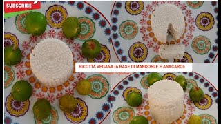 Ricotta Vegetale a base di mandorle