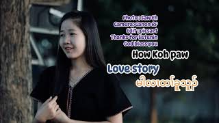 26 November 2024 love story မါလၢတၢ်ခူသူၣ်