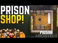 SHOPPING PRISONERS ARE HAPPY PRISONERS! - Prison Architect - Lets Play S2 - Part 9