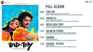 Bad Boy - Full Album | Namashi Chakraborty, Amrin| Himesh Reshammiya, Kumaar, Shabbir Ahmed, Sonia K