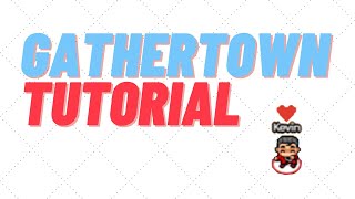 Gathertown Tutorial
