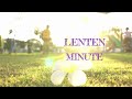 Lenten Minute for Kids - Week 2